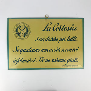Insegna in latta serigrafata "La cortesia", Italia Anni ’60